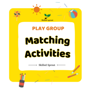 Play Group Matching Activities
